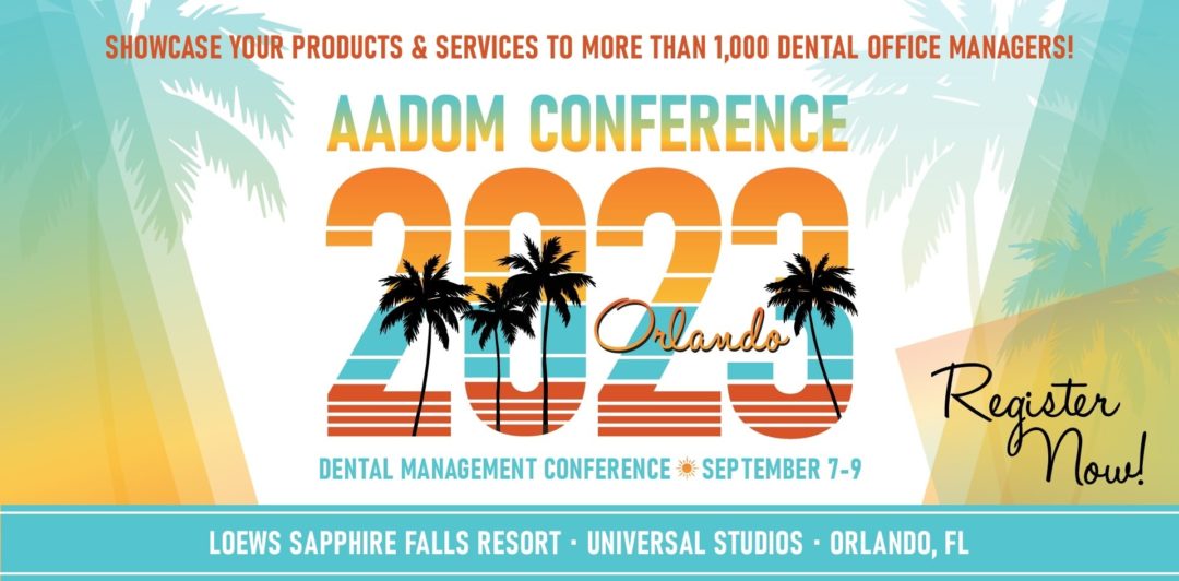 An Association Dedicated To Dental Office Management | AADOM 2023
